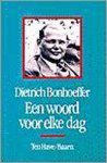 Dietrich Bonhoeffer - Een woord voor elke dag