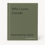 Illustrated By Danie - Why I Love Canada