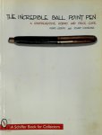 Henry Gostony,  Stuart L. Schneider - The Incredible Ball Point Pen