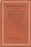Greenway, John - Bibliography of the Australian Aborigines and the Native Peoples of Torres Strait to 1959