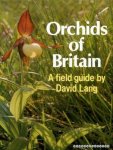 Lang, David - Orchids of Britain  A field guide by