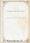 Calvijn, Johannes|Immens, Petrus|Lodenstein [Lodensteyn, Lodensteijn], Jodocus van|Smytegelt, (Smijtegelt, Smijtegeld), Bernardus|Vermeer, Justus - Wolke der Getuigen - 40 Levens en Bekeeringsgeschiedenissen