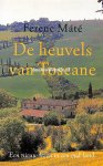 Mate, Ferene - De heuvels van Toscane