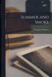 Williams, Tennessee. - Summer and Smoke.