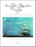 Dudley, William S.; Crawford, Michael J. - The Early Republic and the Sea. Essays on the Naval and Maritime History of the Early United States.