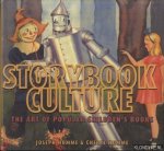 Homme, Joseph & Cheryl Homme - Storybook Culture. The Art of Popular Children's Books