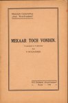 Wognummer - Mekaar Toch Vonden, toneelspel in 4 tafereelen door `n Wognummer, 30 pag. geniete softcover, goede staat