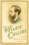 Lycett, Andrew - Wilkie Collins: A Life of Sensation