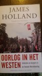 Holland, James - Oorlog in het Westen / soldaten en burgers in de Tweede Wereldoorlog, 1939-1941
