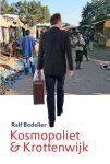 Ralf Bodelier - Kosmopoliet en krottenwijk