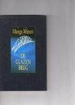 Minco, marga - De glazen brug. Luxe uitgave.