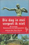 Warren, Hans - gekozen door - Die dag in mei vergeet ik niet - de mooiste Nederlandse bevrijdingspoëzie