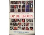 Peter Klein Beernink e.a. - Op de troon , Juliana , Beatrix , Willem Alexander Peter Klein Beernink e.a. - Op de troon , Juliana , Beatrix , Willem Alexander