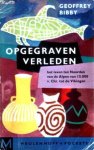 Bibby, Geoffrey - Opgegraven verleden. Het leven in Europa ten Noorden van de Alpen van 15.000 voor Chr. tot de tijd van de Vikingen