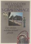 Tilly Hermans Menko ten Cate s-Gravenhaagsche Boekhandelaarsvereeniging, - Het land der letteren: 's-Gravenhage & Scheveningen door schrijvers en dichters in kaart gebracht