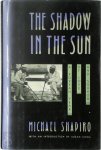 Michael Shapiro 301825 - The Shadow in the Sun A Korean Year of Love and Sorrow