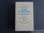 Rudolf Haym. - Hegel et son temps. Leçons sur la genèse et le développement, la nature et la valeur de la philosophie hégélienne.