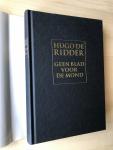 Hugo de Ridder - Geen blad voor de mond - Notities voor een biografie