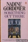 Gordimer, Nadine - Something out there
