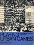 Kuenzlen, Martin - Playing Urban Games. The Systems Approach to Planning