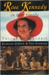 B. Gibson - Rose Kennedy en haar familie triomf en tragedie