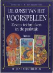 J. Struthers - De kunst van het voorspellen zeven technieken in de praktijk