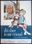 Van Rheenen, Jan - Tekeningen van Rien Poortvliet - Dit dier is uw vriend - Alles over huisdieren
