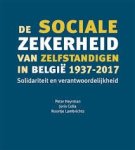 Peter Heyrman 11711, Joris Colla 179768, Noortje Lambrichts 179769 - De sociale zekerheid van zelfstandigen in België 1937-2017 solidariteit en verantwoordelijkheid