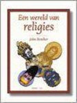J. Bowker - Een wereld van religies