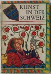 Meyer, Peter - Kunst in der Schweiz Von den anfängen bis zur Gegenwart