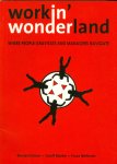 Drion, Bernard & Maree, Geoff and Melissen, Frans - Workin' Wonderland / where people gravitate and managers navigate