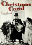 Sarah Key, Jennifer Newman Brazil, Vicki Wells - A Christmas Carol Cookbook