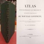 HUMBOLDT,  ALEXANDER VON &  AIME BONPLAND. - Atlas géographique et physique du Nouveau Continent [ Voyages de Humboldt & Bonpland. Voyages aux Régions Equinoxiales du Nouveau Continent -   Première partie ].
