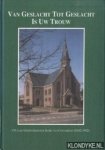Gritter, G. - Van geslacht tot geslacht is uw trouw : 150 jaar gereformeerde kerk van Coevorden 1842-1992