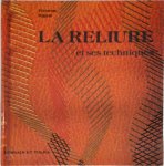 Pierrette Rigaut 204488 - La Reliure et ses techniques