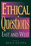 Gupta, Bina - Ethical Questions