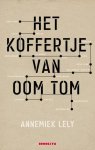 Annemiek Lely - Het koffertje van oom Tom
