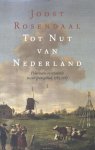 J. Rosendaal - Tot nut van Nederland polarisatie en revolutie in een grensgebied, 1783-1787