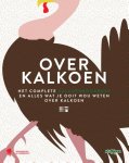 Stephane Haegeman - Over kalkoen het complete kalkoenkookboek en alles wat je ooit wou weten over kalkoen