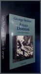 Steiner, George - Anno Domini - drie oorlogsvertellingen Steiner, George - Anno Domini - drie oorlogsvertellingen