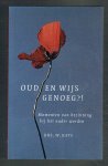 Kats, W. - Oud en wijs genoeg? Momenten van bezinning bij het ouder worden