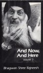 Osho (Bhagwan Shree Rajneesh) - And Now, and Here Volume 2
