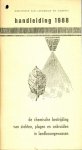  - Handleiding 1988 - de chemische bestrijding van ziekten, plagen en onklruiden in landbouwgewassen