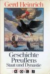 Gerd Heinrich - Geschichte Preussens. Staat und Dynastie
