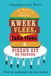 Sebastiaan van de Water - Kweekvlees, fake vlees en pizza's uit de printer Over de toekomst van ons voedsel