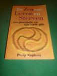 Kapleau, Philip - De Zen van leven en sterven   Een praktische en spirituele gids