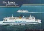 Cowsill, M and J. Hendy - The Saints go marching on British Rails Last cross-Channel ferries