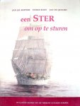 Kuipers, Jan J.B. & Doeke de Roos & Jan de Quelery . [ ISBN  9789064551970 ]    4307 - Een  Ster  om  op  te  Sturen . (  De laatste Eeuwen van de vierkant getuigde schepen . )