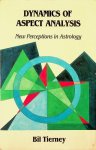 Tierney, Bill - Dynamics of Aspect Analysis. New Perceptions in Astrology