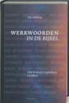 Schelling, Piet - Werkwoorden in de Bijbel / hun betekenis in godsdienst en cultuur